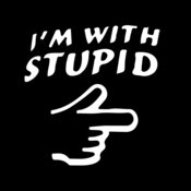 I'm with stupid - White